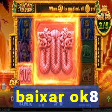 baixar ok8